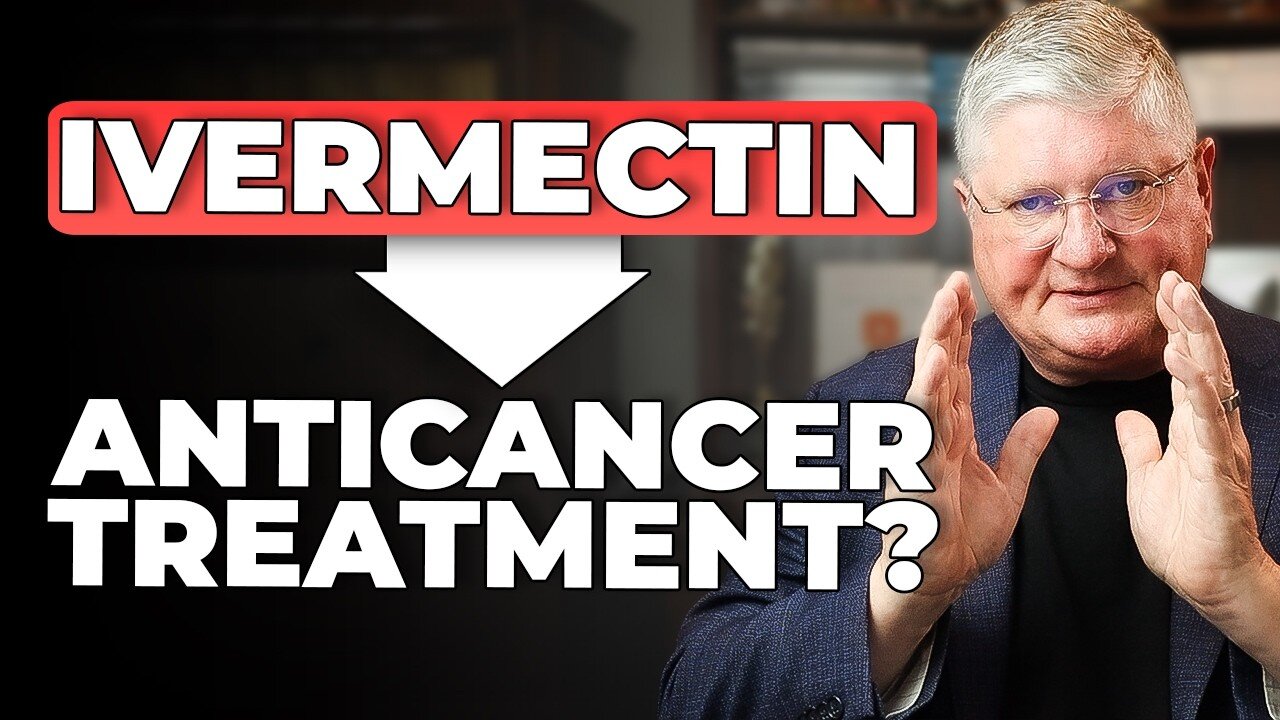The SURPRISING Link Between IVERMECTIN & Cancer | Dr. Paul Anderson Explains