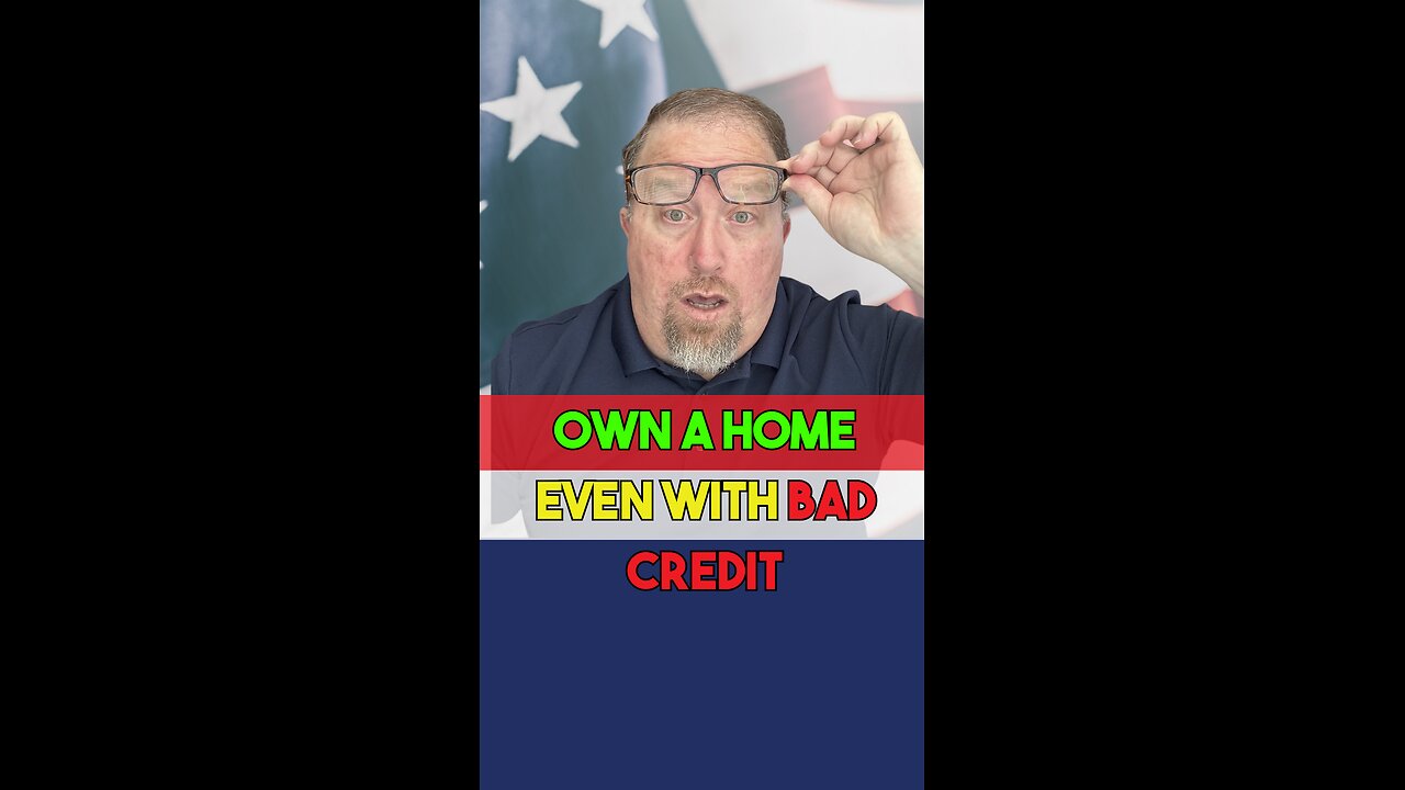 🏠 Own a Home Even With Bad Credit