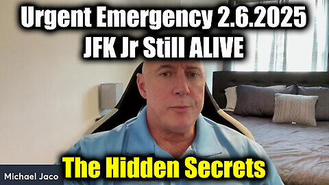 Michael Jaco Urgent Emergency 2.6.25 - JFK Jr Still ALIVE - The Hidden Secrets