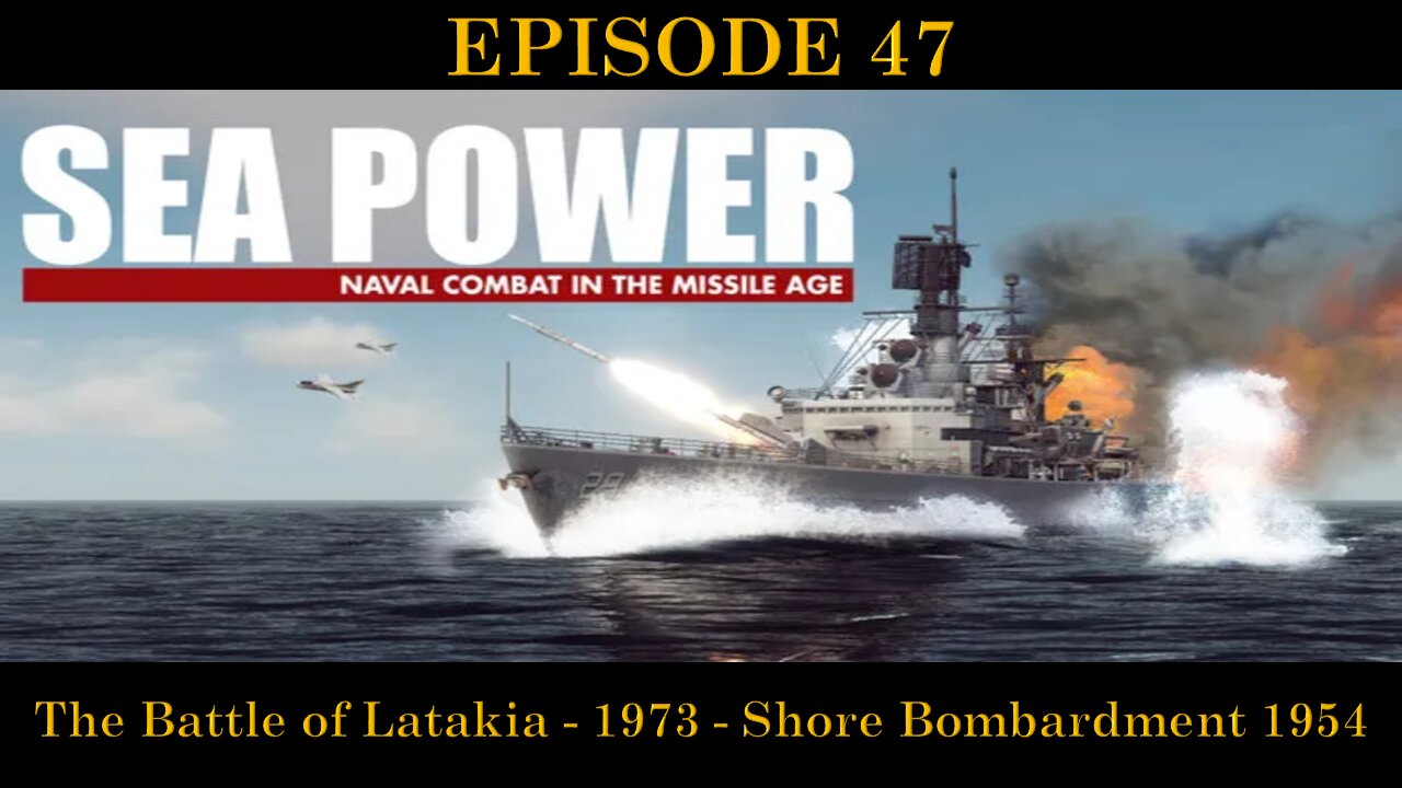 Sea Power - NC in the MA - EPISODE 47 - The Battle of Latakia - 1973 - Shore Bombardment 1954