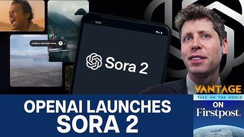 OpenAI’s New Social Video App Will Let You Deepfake Your Friends | Vantage on Firstpost | N18G