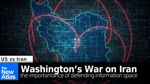 Washington’s War on Iran: The Importance of Defending Information Space