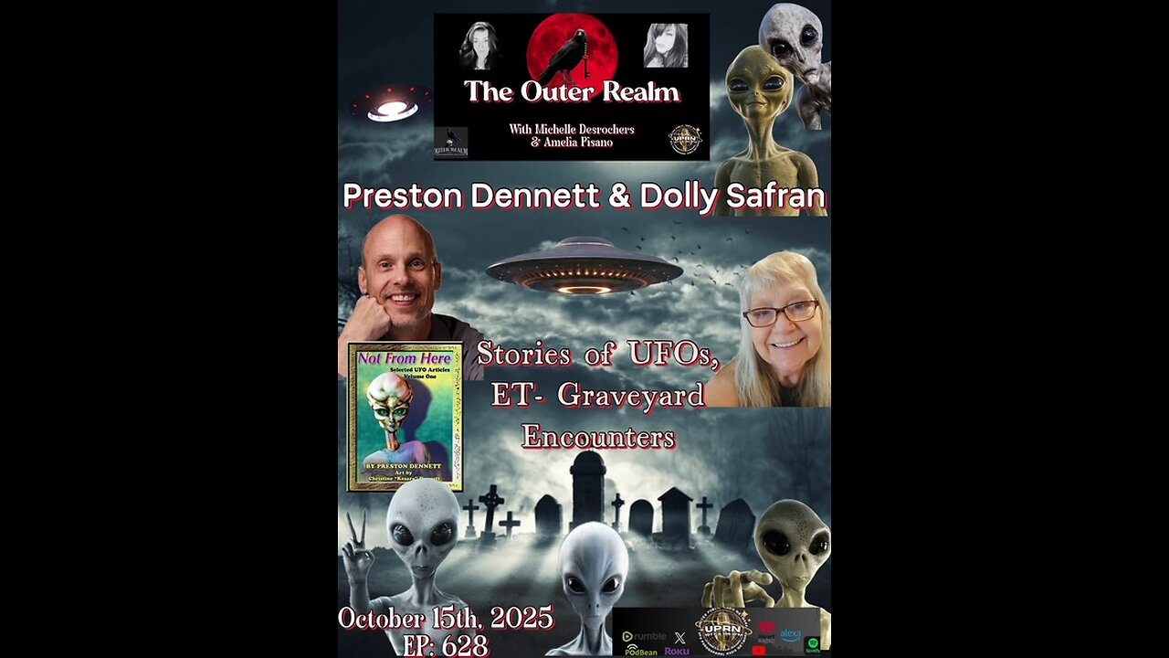 Not From Around Here - ET Graveyard Encounters with Preston Dennett & Dolly Safran