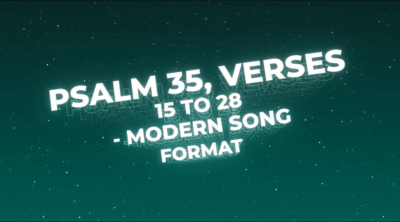 Psalm 35, Verses 15 to 28 - Modern Song Format - official lyric video