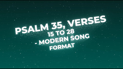 Psalm 35, Verses 15 to 28 - Modern Song Format - official lyric video