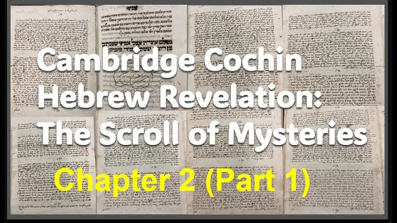 Cochin Hebrew Revelation: The Scroll of Mysteries Chapter 2 (Part 1)