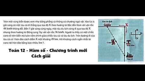 Toán 12: Trên một vùng biển được xem như bằng phẳng và không có chướng ngại vật. Vào lúc