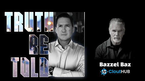 Truth Be Told With Baz Bazzel
