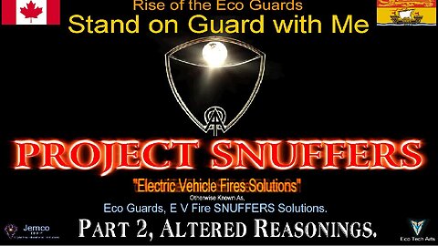 Project SNUFFERS, Part 2 Altered Reasonings, Eco Guards EV Fire Solutions