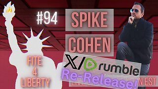 #94 Fite 4 Liberty with Spike Cohen - Rerelease