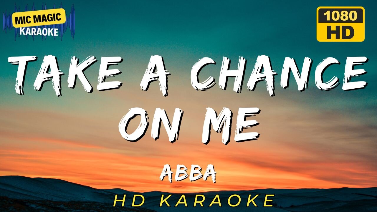 TAKE A CHANCE ON ME - ABBA - KARAOKE