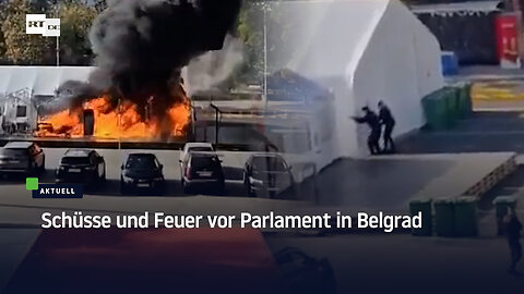 Schüsse und Feuer vor Parlament in Belgrad