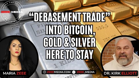 "Debasement Trade" Into Bitcoin | Gold & Silver Here To Stay | Dr. Kirk Elliott