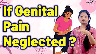 What Happens If You Neglect Vaginal Pain Infection | Vulvodynia Homeopathy Treatment Cure Medicine