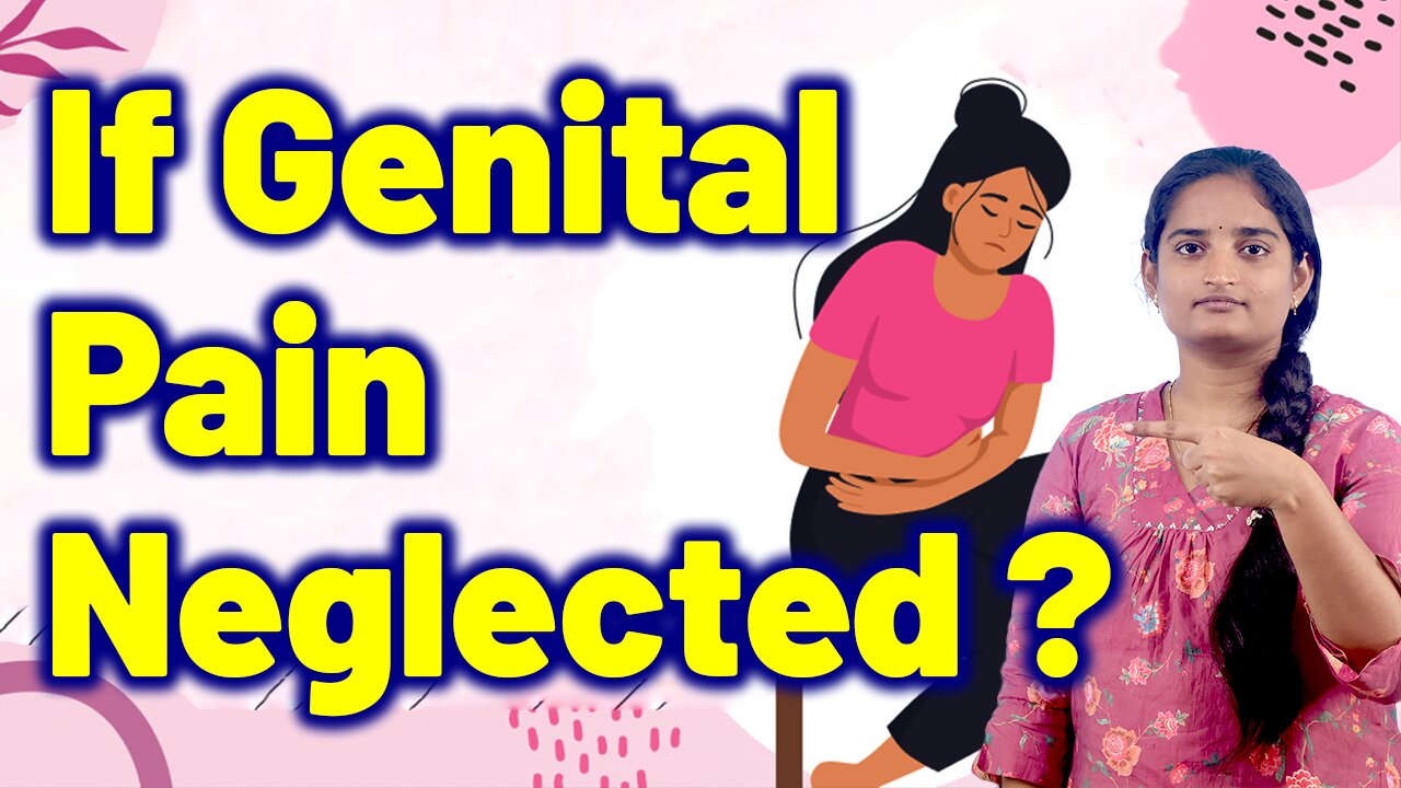 What Happens If You Neglect Vaginal Pain Infection | Vulvodynia Homeopathy Treatment Cure Medicine