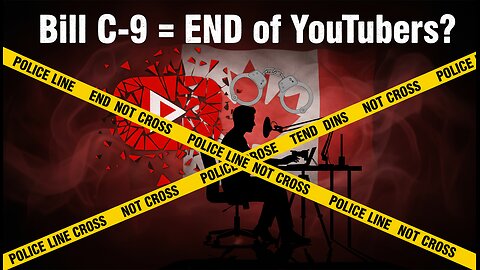 How Canada is Destroying Free Speech (and YouTubers)