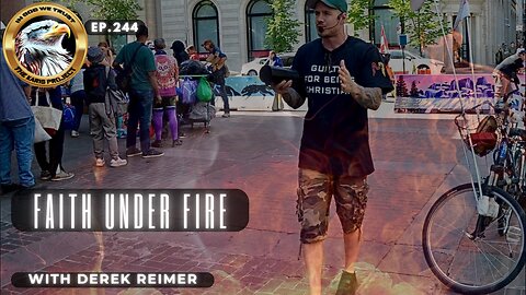 Ep. 244 – Faith Under Fire