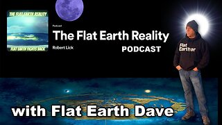 [The Flat Earth Reality Podcast] Flat interview with David Weiss [Jul 20, 2023]