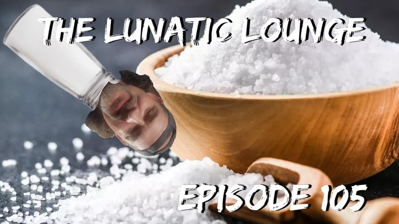 The Lunatic Lounge: Episode 105