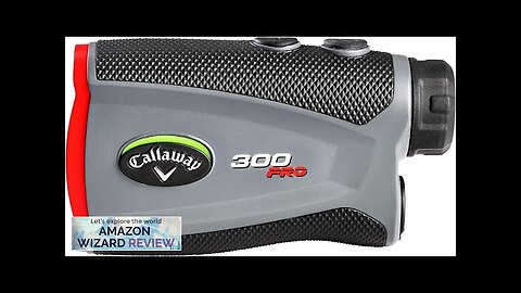 Callaway Golf 300 Pro Laser Rangefinder Review