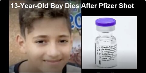 PARENTS DON'T KILL YOUR CHILD. 13 YR OLD BOY DIES AFTER PFIZER VACCINE AND MORE HORROR STORIES!!!