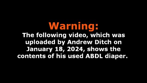 WARNING: Andrew Ditch Shows His Open ABDL Diaper Filled With Diarrhea (January 2024)