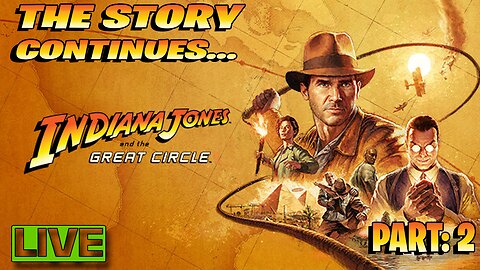 🟢LIVE | (No Mic Audio First Half) Indiana Jones and the Great Circle | Part: 2