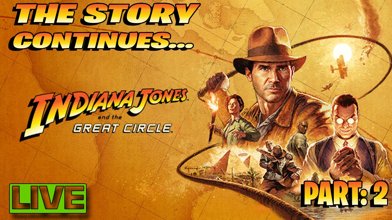 🟢LIVE | (No Mic Audio First Half) Indiana Jones and the Great Circle | Part: 2