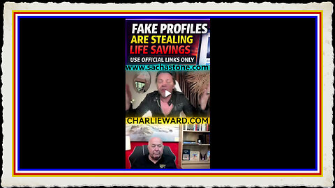 FAKE PROFILES ARE STEALING LIFE SAVINGS - USE OFFICAL LINKS ONLY WITH SACHA STONE CHARLIE WARD