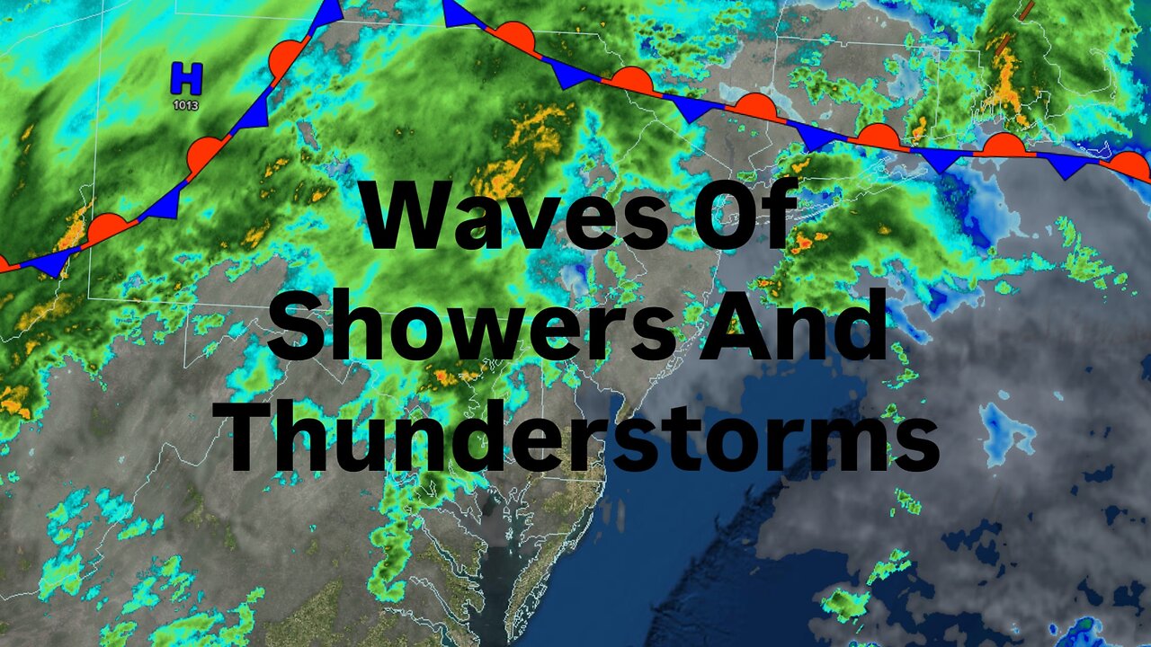 Waves Of Showers And Thunderstorms