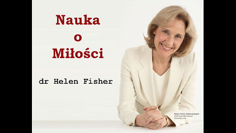 Nauka o Miłości – dr Helen Fisher