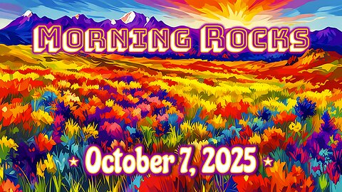 ☀️ Morning Rocks - 10.7.25