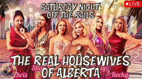 OFF THE RAILS #90 | The Real Housewives Of Alberta join us to talk about how its all going to shit