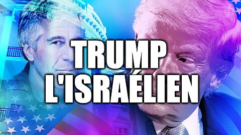 TRUMP L'ISRAELIEN