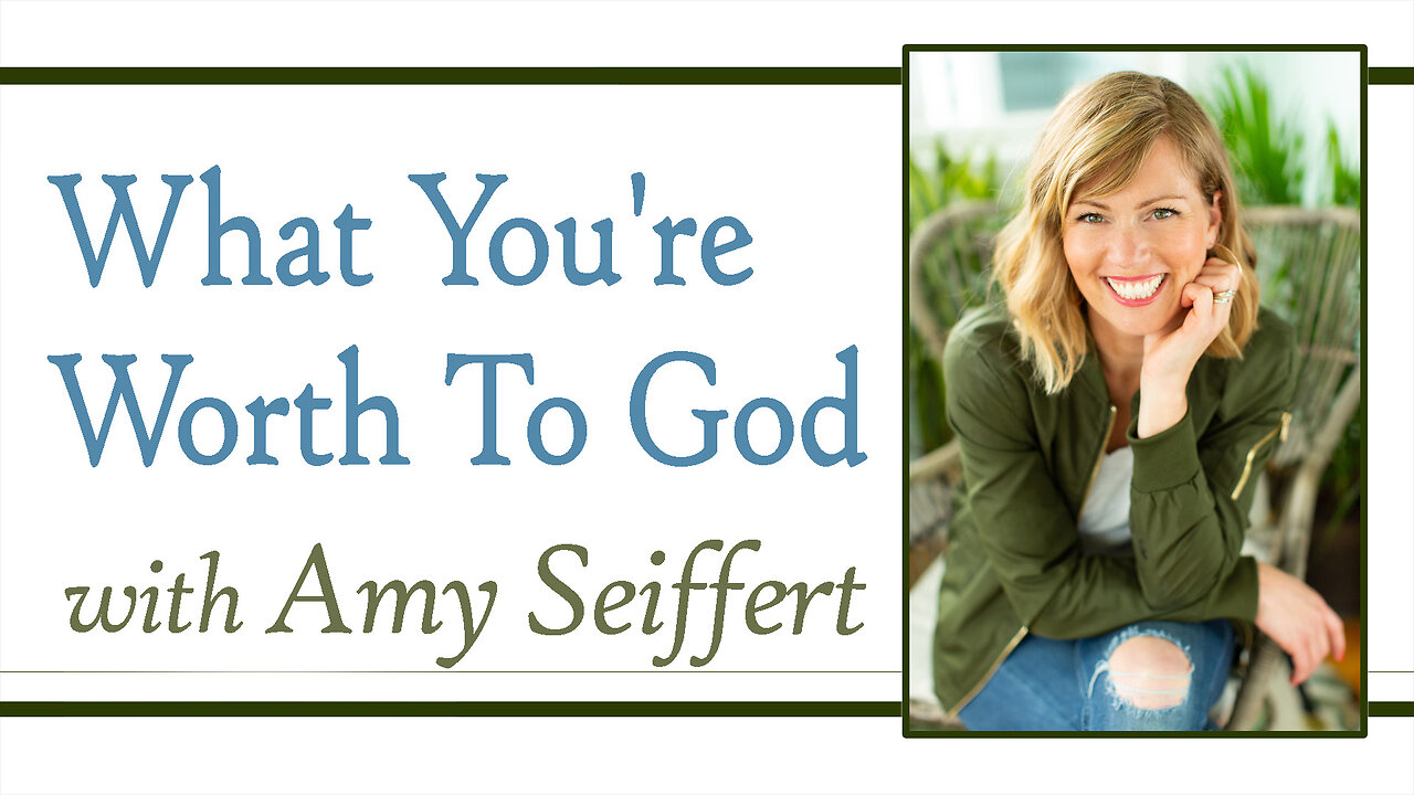 What You're Worth To God - Amy Seiffert on LIFE Today Live