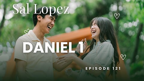Daniel 1, ep 121 Stand firm and shine bright!