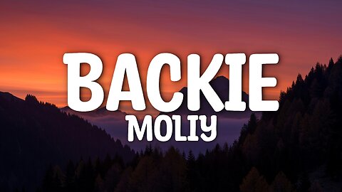 Moliy - Backie (Lyrics)