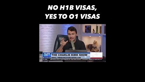 Captioned - Charlie Kirk explains to against H-1B program