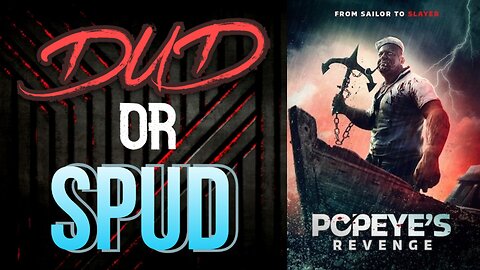 DUD or SPUD – Popeye’s Revenge | MOVIE REVIEW