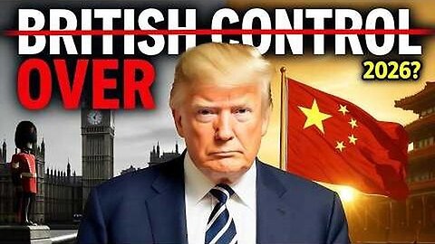 Trump Ended 100 Years of British Control, Will 2026 Undo It All?