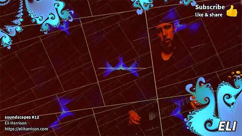 Eli Harrison - Soundscapes #12