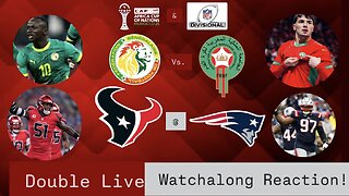 Senegal Vs. Morocco 2025 AFCON Final & Houston Texans @ New England Patriots Double Live Watchalong