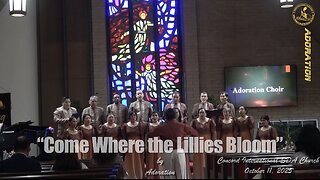 Come Where the Lillies Bloom - Adoration at Concord