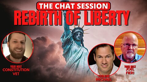 REBIRTH OF LIBERTY | THE CHAT SESSION