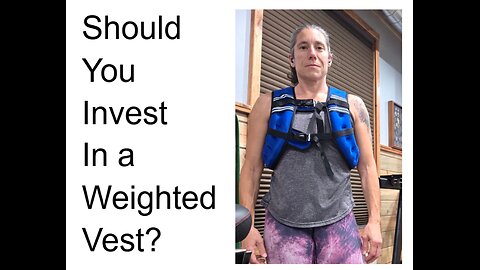 EP41 - Should you invest in a weighted vest?
