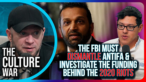 "The FBI Must DISMANTLE Antifa & INVESTIGATE The Funding Behind The 2020 Riots"