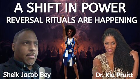 Their Time is Up! They Just Did Another Reversal Ritual! ~Jacob Bey; Dr. Kia