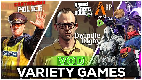 🔴LIVE IN 1440p! - SO MANY GAMES!! FRESH START IN GTAV RP!! | Dwindle Digby | - Come Hang Out!