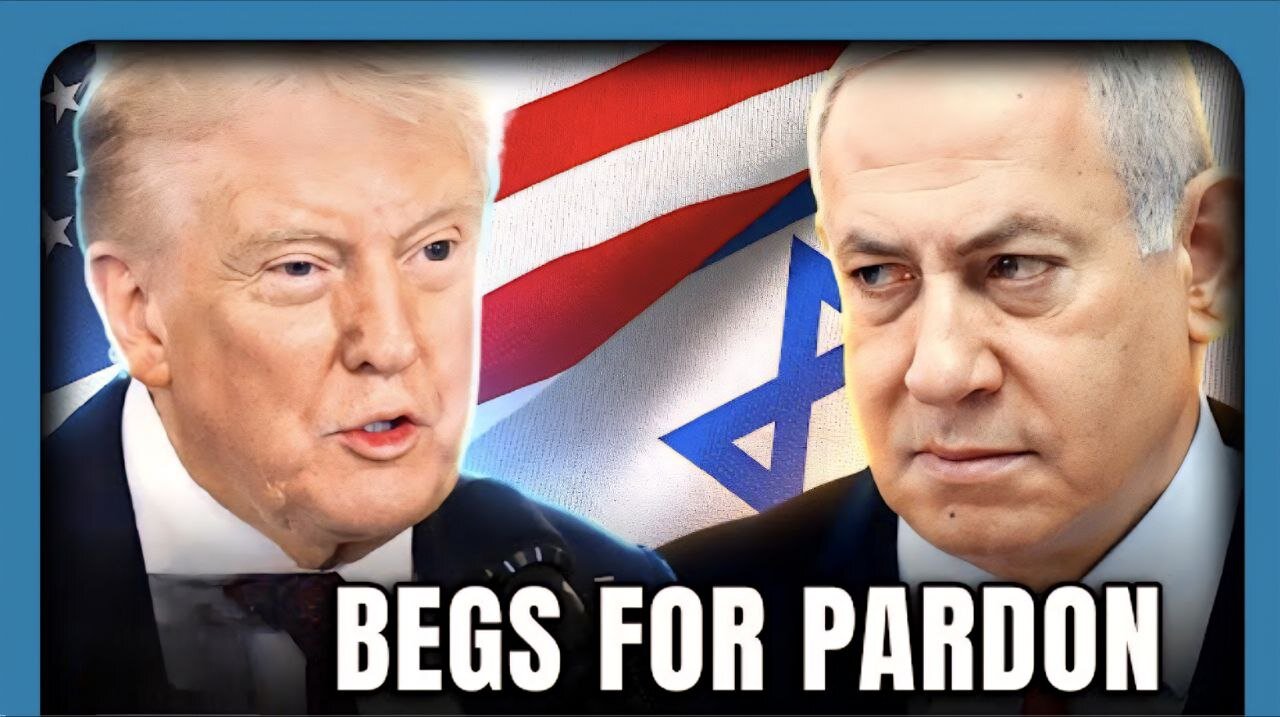 Bibi BEGS For Pardon with Trump Backing