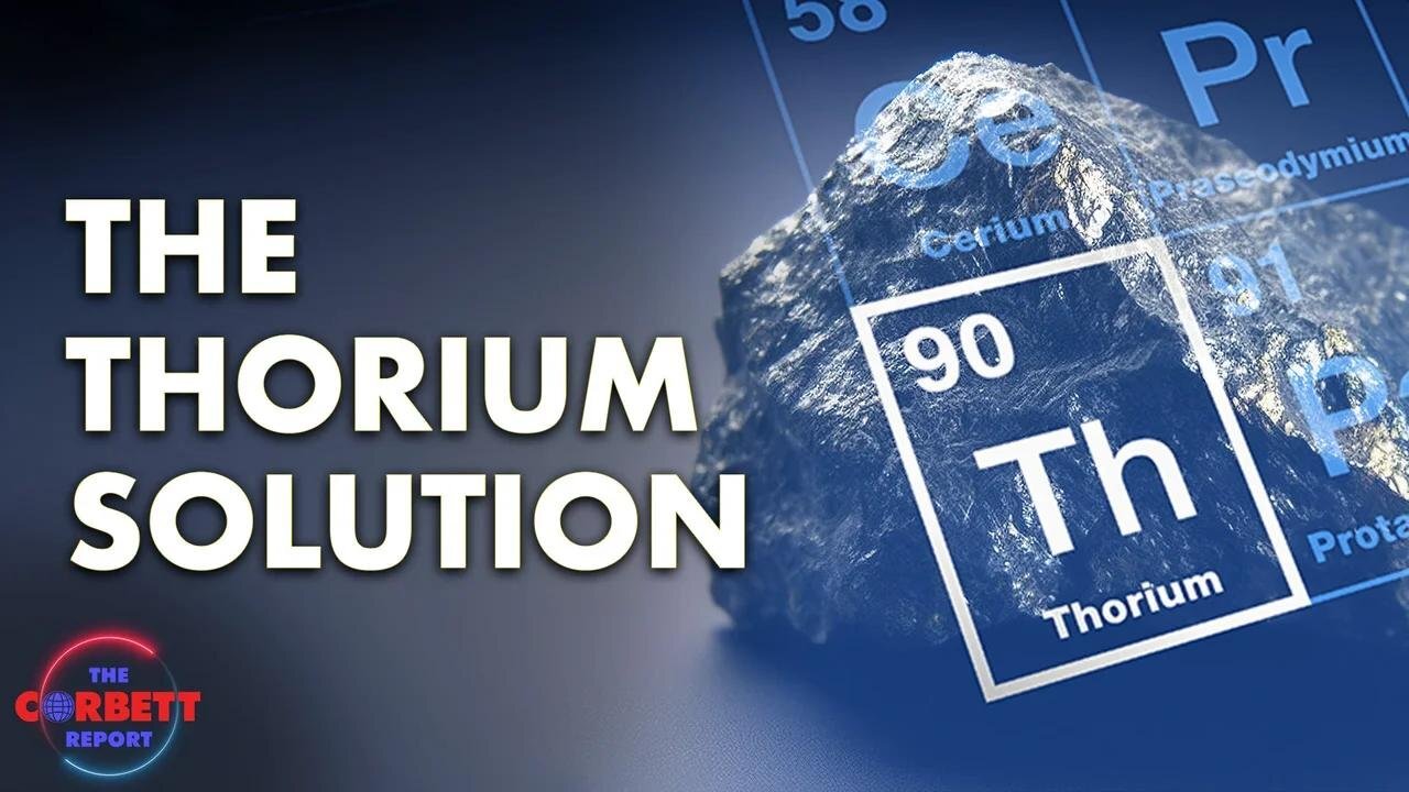 The Thorium Solution - #SolutionsWatch